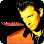 Image: Chris Isaak - Wicked Game