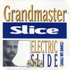 Image: Grandmaster Slice - The Electric Slide